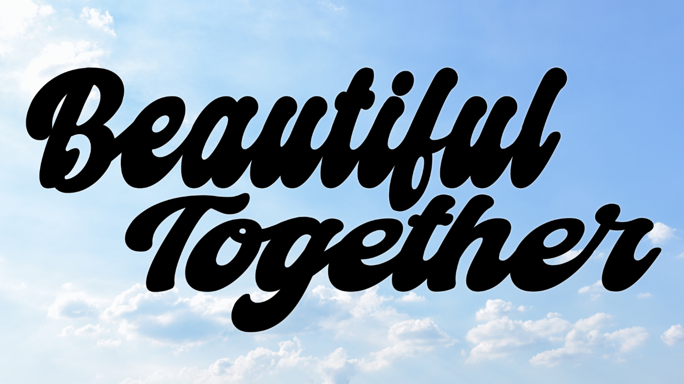 beautiful together